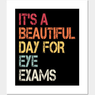 It's a beautiful day for eye exams, Optometrist gift Optometry Graduate Posters and Art